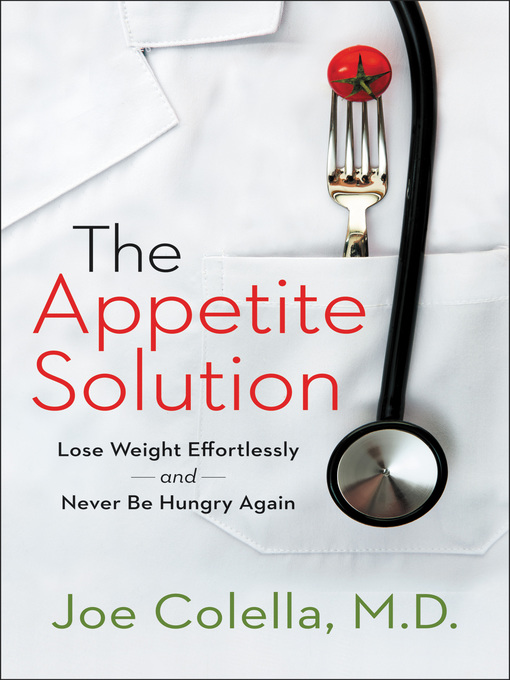 Title details for The Appetite Solution by Joe Colella, M.D. - Available
